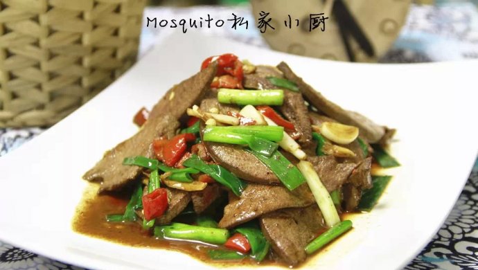 小炒猪肝（爆炒系列）【Mosquito私家小厨】
